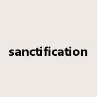 sanctification是什么意思