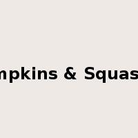 Pumpkins & Squashes是什么意思