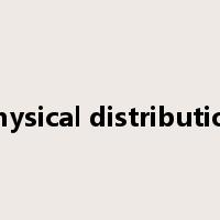 physical distribution是什么意思
