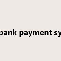 interbank payment system是什么意思