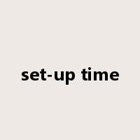 set-up time是什么意思