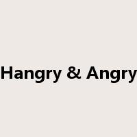 Hangry & Angry是什么意思