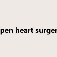 open heart surgery是什么意思