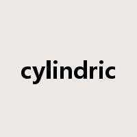 cylindric是什么意思