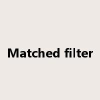 Matched filter是什么意思