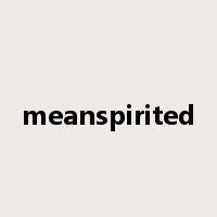 meanspirited是什么意思
