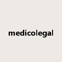 medicolegal是什么意思
