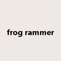 frog rammer是什么意思