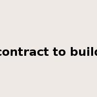 contract to build是什么意思