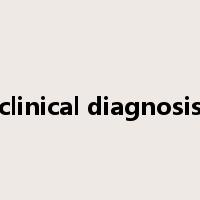 clinical diagnosis是什么意思