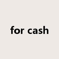 for cash是什么意思