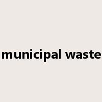 municipal waste是什么意思