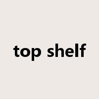 top shelf是什么意思