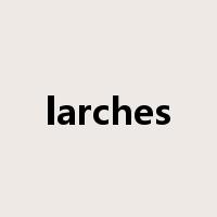 larches是什么意思