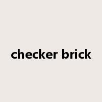 checker brick是什么意思
