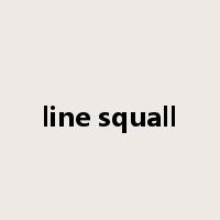 line squall是什么意思