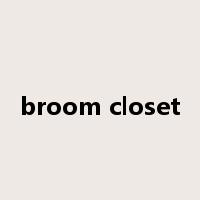 broom closet是什么意思
