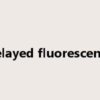 delayed fluorescence是什么意思