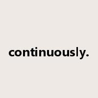 continuously.是什么意思