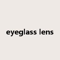 eyeglass lens是什么意思