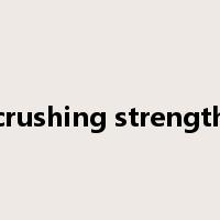 crushing strength是什么意思