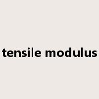 tensile modulus是什么意思