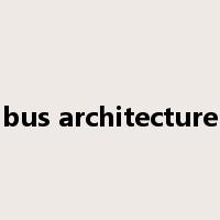 bus architecture是什么意思