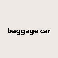 baggage car是什么意思