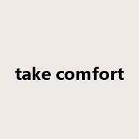 take comfort是什么意思