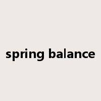 spring balance是什么意思