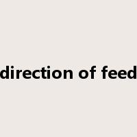 direction of feed是什么意思