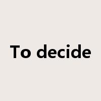 To decide是什么意思