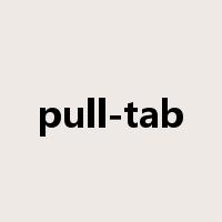 pull-tab是什么意思