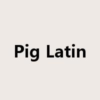 Pig Latin是什么意思