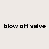 blow off valve是什么意思