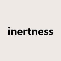 inertness是什么意思