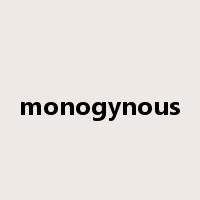 monogynous是什么意思