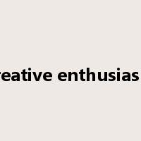 creative enthusiasm是什么意思
