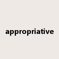 appropriative是什么意思