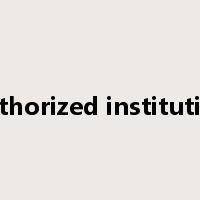authorized institution是什么意思