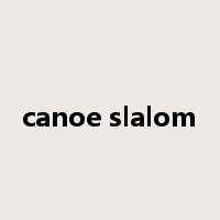 canoe slalom是什么意思