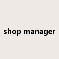 shop manager是什么意思