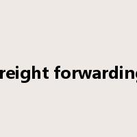 freight forwarding是什么意思