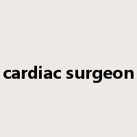 cardiac surgeon是什么意思
