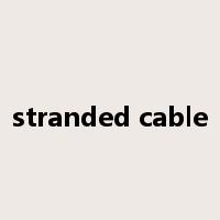 stranded cable是什么意思