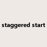 staggered start是什么意思