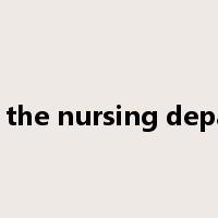head of the nursing department是什么意思