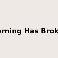 Morning Has Broken是什么意思