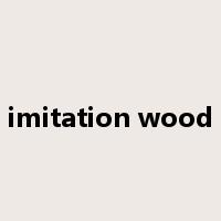 imitation wood是什么意思