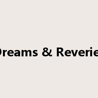 Dreams & Reveries是什么意思